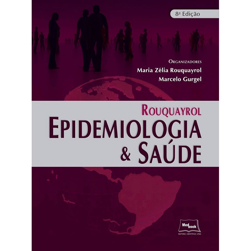 Capa original da 8ª edição de Rouquayrol — Epidemiologia & Saúde, organizada por Maria Zélia Rouquayrol e Marcelo Gurgel.